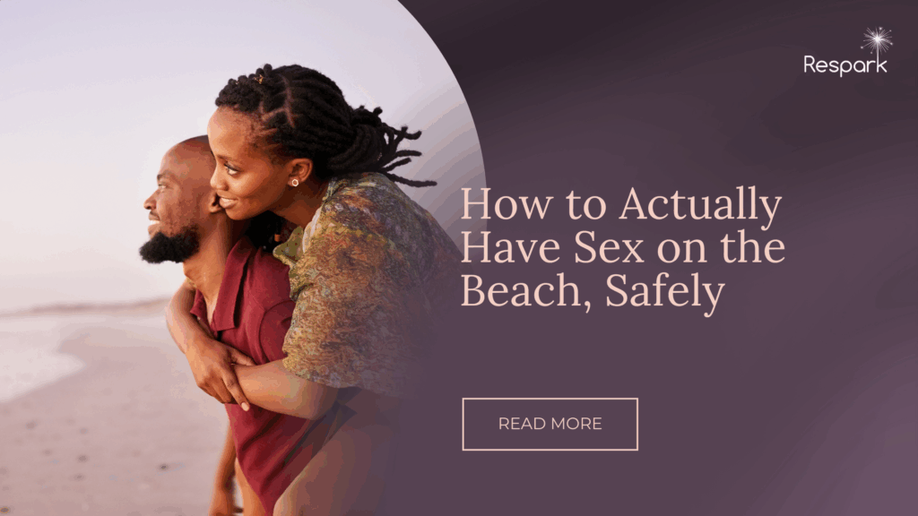 How to Actually Have Sex on the Beach, Safely