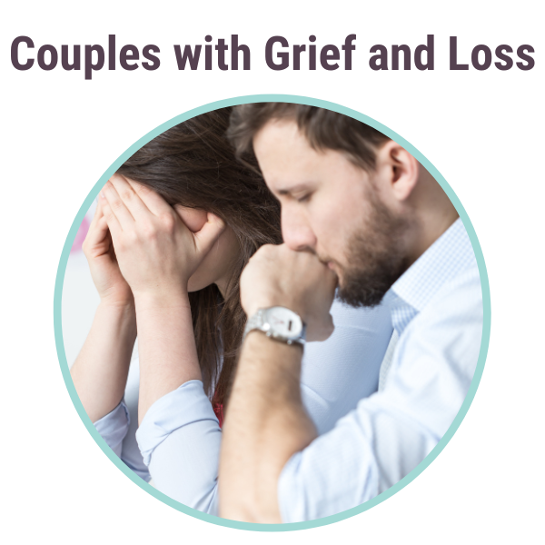 Couples with Grief and Loss
