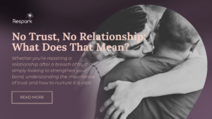 No Trust, No Relationship: What Does That Mean?